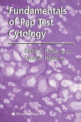 Fundamentals of Pap Test Cytology by Rana S Hoda MD Fiac: New