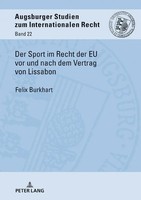 der Sport Im Recht der EU Vor Und Nach Dem Vertrag Von Lissabon | Felix Burkhart
