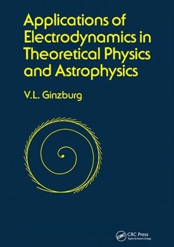 Applications of Electrodynamics in Theoretical Physics and As... - 9781138404243