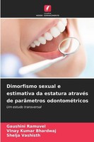 Dimorfismo Sexual E Estimativa Da Estatura AtravéS De ParâMetros OdontoméTricos