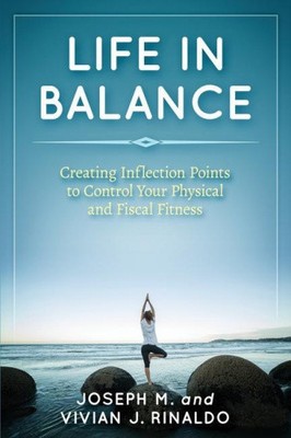 Life in Balance: Creating Inflection Points to Control Your Physical and
