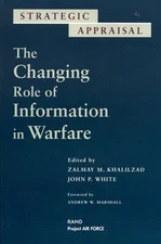 Changing Role of Information in Warfare Paperback John, Khalilzad