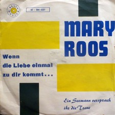 Mary Roos - Wenn Die Liebe Einmal Zu Dir Kommt... / Ein Seemann Versprach Ihr Di