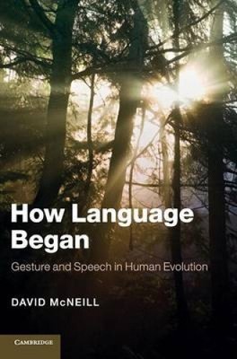 Wie Sprache begann: Geste und Sprechen in der menschlichen Evolution (Ansätze an die