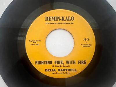 Northern Soul 45/ Delia Gartrell ''Fighting Fire, With Fire'' Demin-Kalo VG+ Hear