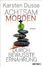 Achtsam morden durch bewusste Ernährung: Rom...