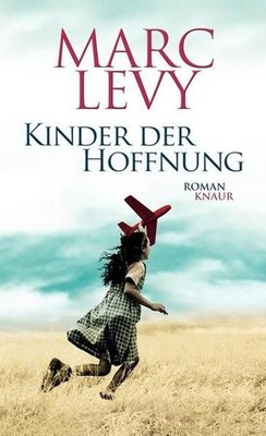 Kinder der Hoffnung: Roman Levy, Marc, Bettina Runge  und Eliane Hagedorn: