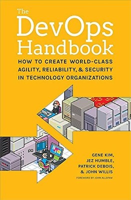 The Devops Handbook: How to Create World-Class Agility by John Willis 1942788002