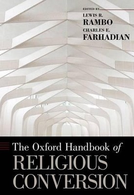 The Oxford Handbook of Religious Conversion by Lewis R. Rambo (English) Hardcove
