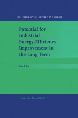 Potential for Industrial Energy-Efficiency Improvement in the... - 9789048154449