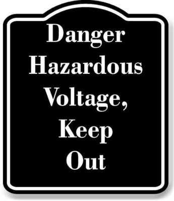 Danger Hazardous Voltage Keep Out BLACK  Aluminum Composite Sign