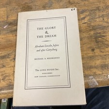The Glory & The Dream, Lincoln before & after Gettysburg, Michael Musmanno 1967