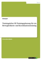 Anonymous | Trainingslehre Iii. Trainingsplanung FüR Ein Beweglichkeits- Und...
