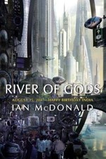 River of Gods - Paperback By McDonald, Ian - VERY GOOD