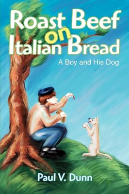 Paul V. Dunn | Roast Beef on Italian Bread | Taschenbuch | Englisch (2003)
