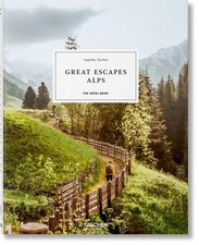 Great Escapes Alps. The Hotel Book (Jumbo) (Multilingual Edition)
