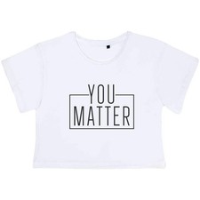 "You Matter Motivational Quote Text" Damen Baumwolle Crop Tops (CO051768)