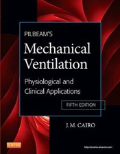 Pilbeams Mechanical Ventilation : Physiologic...