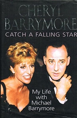 CATCH A FALLING STAR: My Life with Michael Barry by Barrymore, Cheryl 1861055986