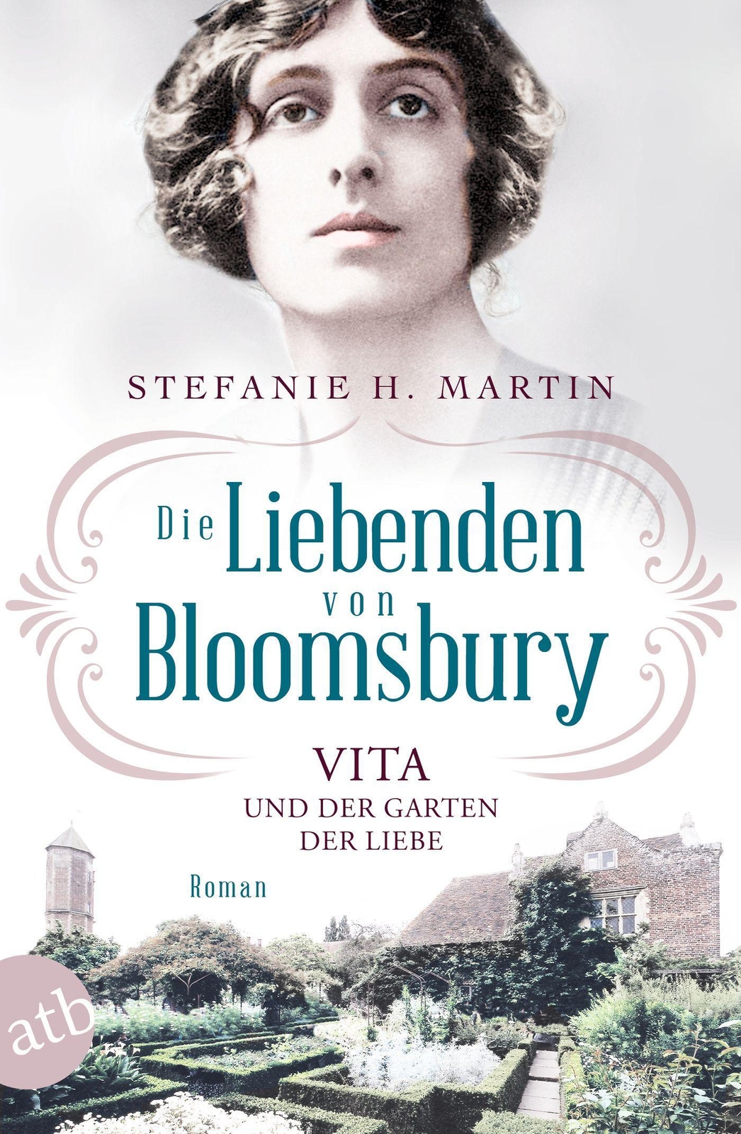 Die Liebenden Von Bloomsbury - Vita Und Der Garten Der Liebe | Roman |