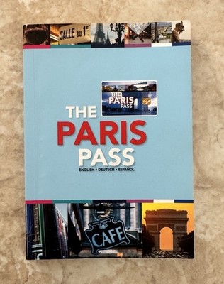 The Paris Pass English/German/Spanish European Cities Marketing