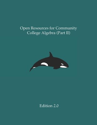 Open Resources for Community College Algebra (Part II) - paperback Cary, Ann...