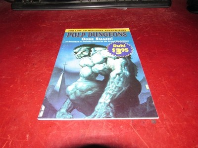 Pulp Dungeons: Low to Mid Level Adventurers: Ogre Smash!