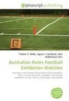 Australian Rules Football Exhibition Matches Frederic P. Miller (U. A.) Buch