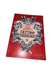 Tattoo Designs CREATIVE COLOURING FOR GROWN UPS - TATTOO DESIGNS BOOK