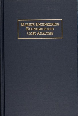 Marine Engineering Economics and Cost Analysis by Everett C. Hunt (English) Hard