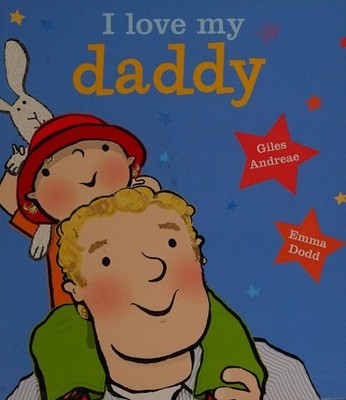 I Love My Daddy [board book] by Andreae, Giles, Very Good Book