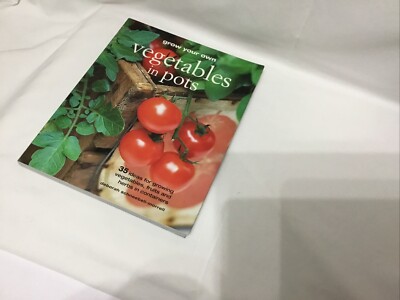 EfC. Grow Your Own Vegetables in Pots, New Unread. D. Schneebeli-Mo