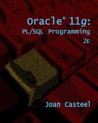 Oracle 11g: PLSQL Programming - Paperback By Casteel, Joan - GOOD