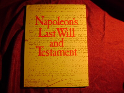 Napoleon. Napoleon's Last Will and Testament. A Facsimile Edition