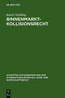Binnenmarktkollisionsrecht by Katrin Schilling (Hardback, 2006)