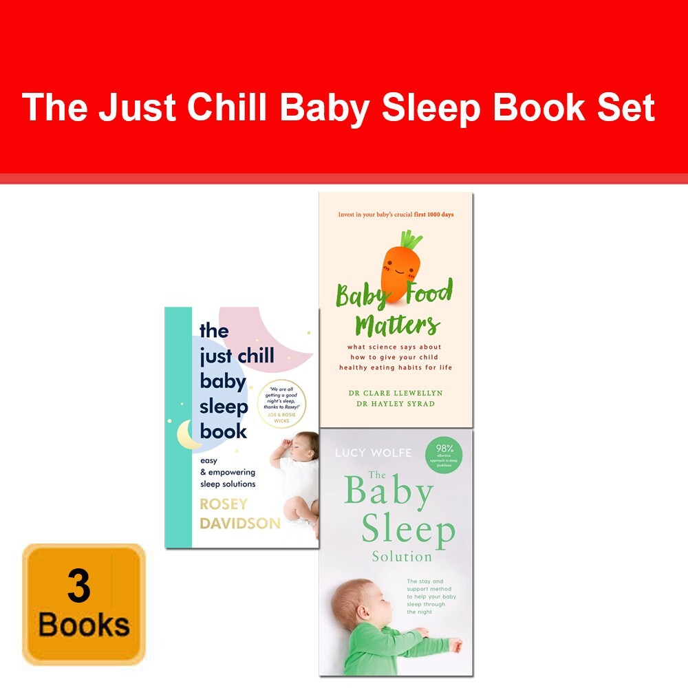Just Chill Baby Sleep Book, Baby Food Matters, Baby Sleep Solution 3 Books Set