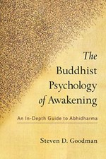 The Buddhist Psychology of Awakening: An In-Dep. Goodman**