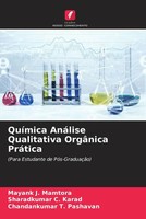 Mayank J. Mamtora (U. A.) | QuíMica AnáLise Qualitativa OrgâNica PráTica | Buch