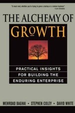 The Alchemy of Growth: Practical Insights for Building the Enduring Ent - GOOD