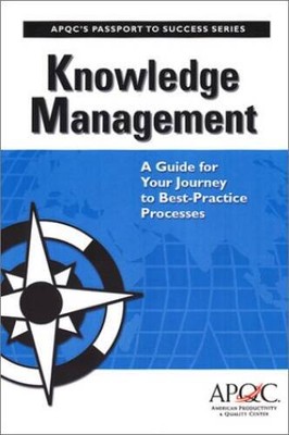 Knowledge Management: A Guide for Your Journey to Best-Practi - VERY GOOD
