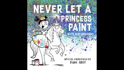 Never Let a Princess Paint with Her Unicorn! (Funny Unicorn Picture Book...