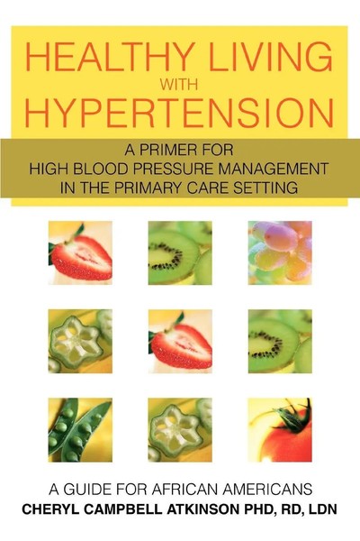 Healthy Living With Hypertension A Guide For African Americans Atkinson Buch-image