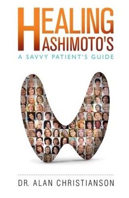 Healing Hashimoto's: A Savvy Patien..., Christianson, D
