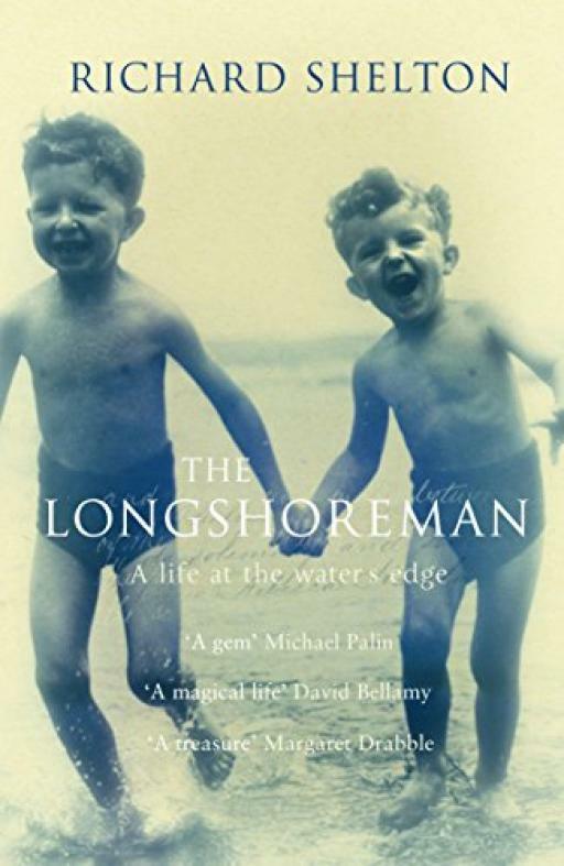 The Longshoreman: A Life at the Waters Edge - Richard Shelton - Good - Paperback