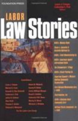 Labor Law Stories: An In-Depth Look at Leading- 9781587788758, paperback, Cooper