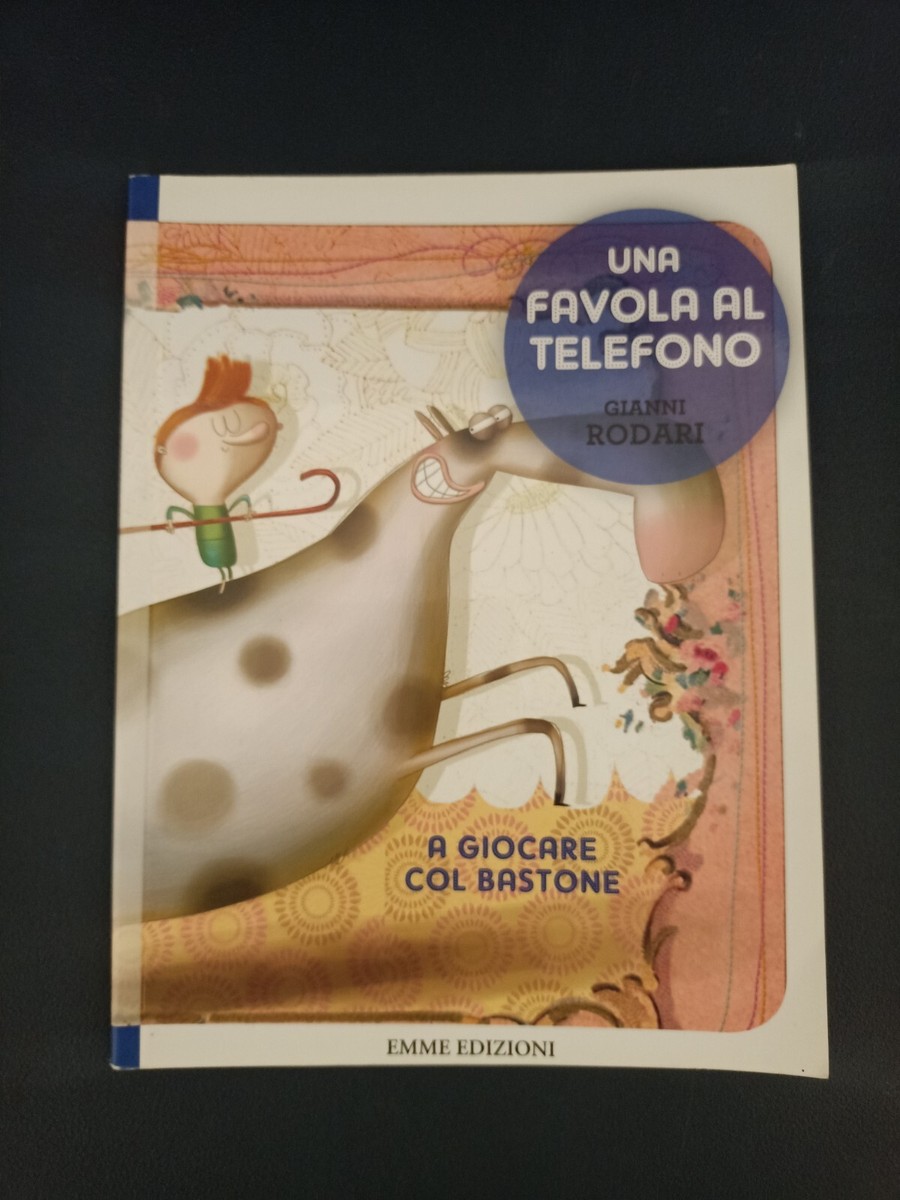 LIBRO A GIOCARE COL BASTONE UNA FAVOLA AL TELEFONO GIANNI RODARI
