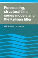 Forecasting, Structural Time Series Models and the Kalman Filter, Paperback b...