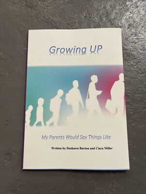 Dashawn Burton Ciara Mill Growing Up My Parents Would Say Things Li (Paperback)