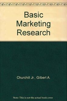 Basic Marketing Research von Churchill Jr., Gilbert A. | Buch | Zustand gut
