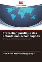 Jean Pierre Aristote Nziragutinya | Protection Juridique Des Enfants Non...